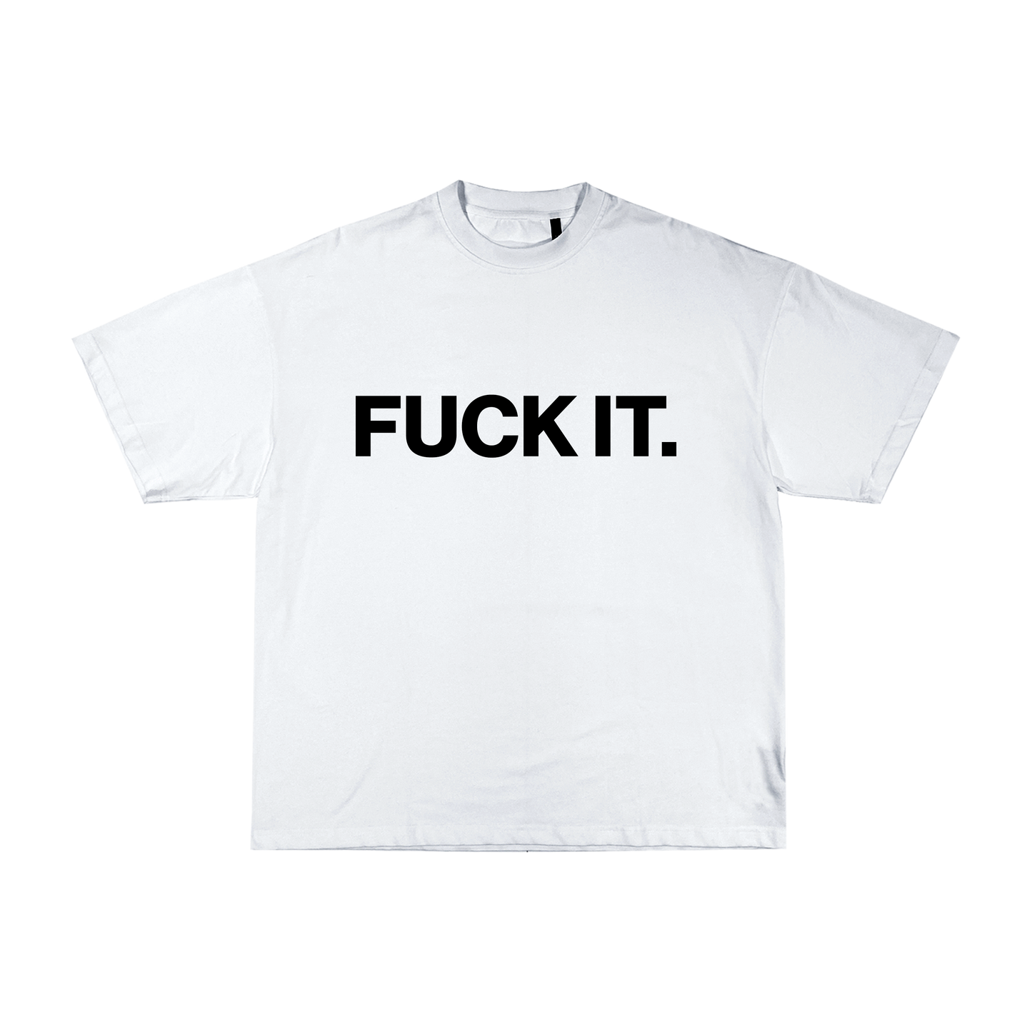 FUCK IT / T-Shirt (white)
